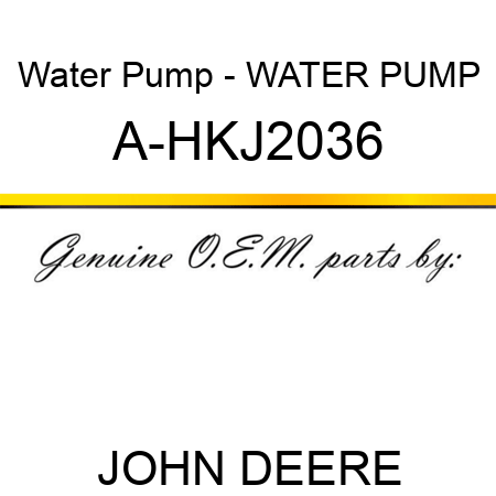 Water Pump - WATER PUMP A-HKJ2036