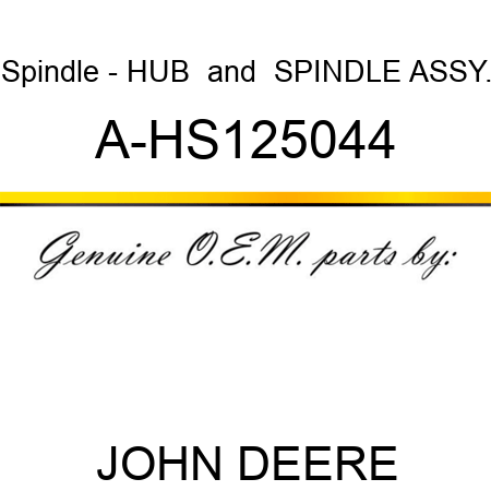 Spindle - HUB & SPINDLE ASSY. A-HS125044
