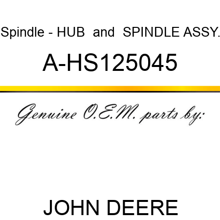 Spindle - HUB & SPINDLE ASSY. A-HS125045