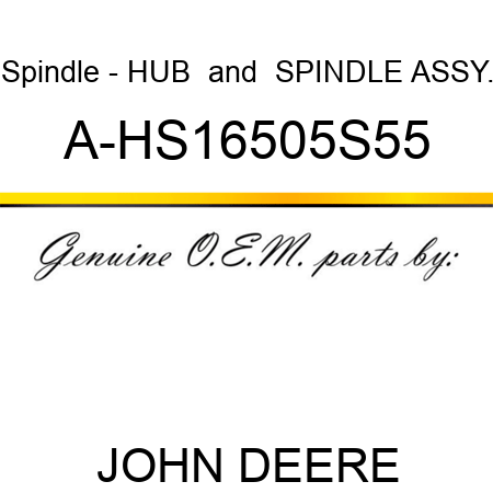 Spindle - HUB & SPINDLE ASSY. A-HS16505S55