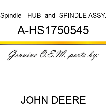 Spindle - HUB & SPINDLE ASSY. A-HS1750545