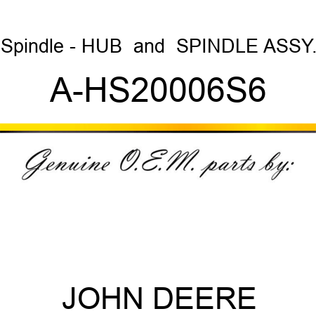 Spindle - HUB & SPINDLE ASSY. A-HS20006S6