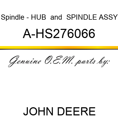 Spindle - HUB & SPINDLE ASSY A-HS276066
