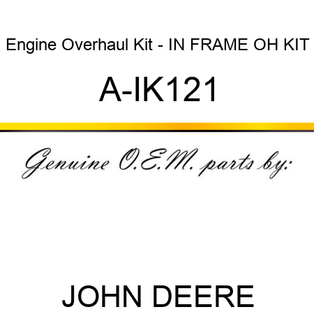Engine Overhaul Kit - IN FRAME OH KIT A-IK121