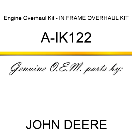 Engine Overhaul Kit - IN FRAME OVERHAUL KIT A-IK122