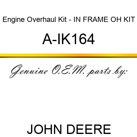 Engine Overhaul Kit - IN FRAME OH KIT A-IK164