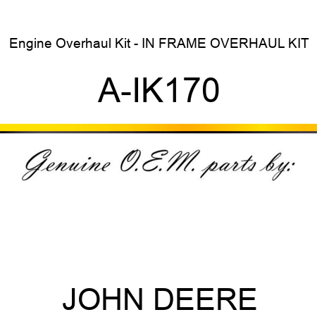 Engine Overhaul Kit - IN FRAME OVERHAUL KIT A-IK170