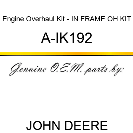 Engine Overhaul Kit - IN FRAME OH KIT A-IK192