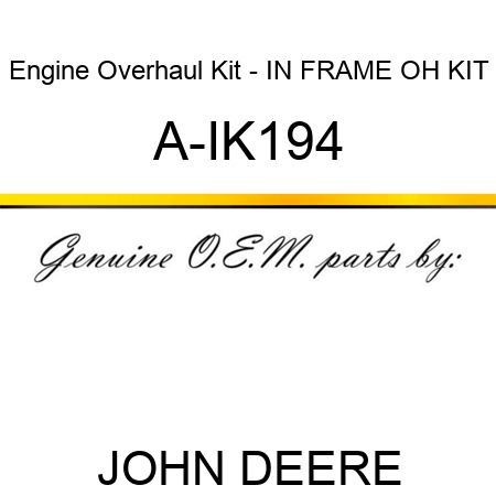 Engine Overhaul Kit - IN FRAME OH KIT A-IK194