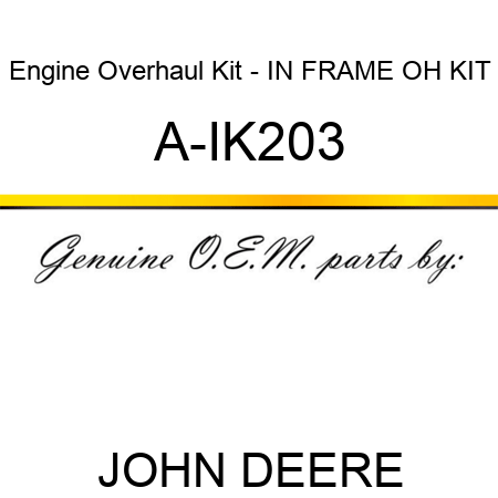Engine Overhaul Kit - IN FRAME OH KIT A-IK203