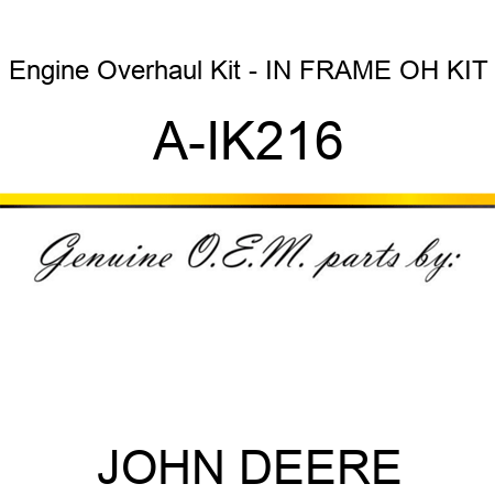Engine Overhaul Kit - IN FRAME OH KIT A-IK216