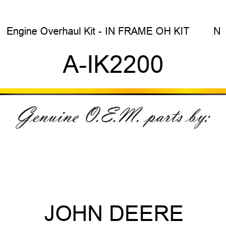 Engine Overhaul Kit - IN FRAME OH KIT        N A-IK2200