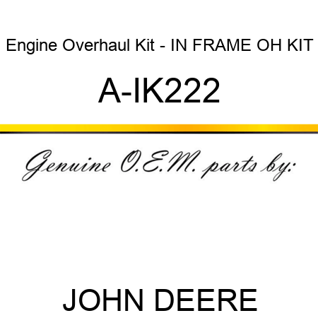Engine Overhaul Kit - IN FRAME OH KIT A-IK222