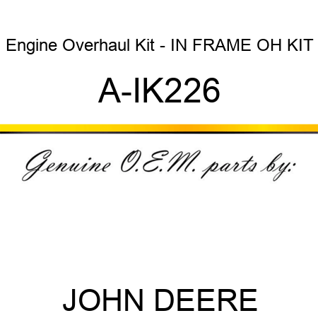 Engine Overhaul Kit - IN FRAME OH KIT A-IK226
