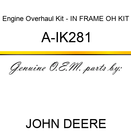 Engine Overhaul Kit - IN FRAME OH KIT A-IK281