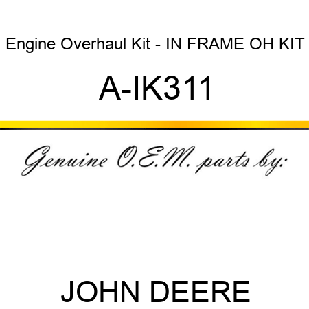 Engine Overhaul Kit - IN FRAME OH KIT A-IK311