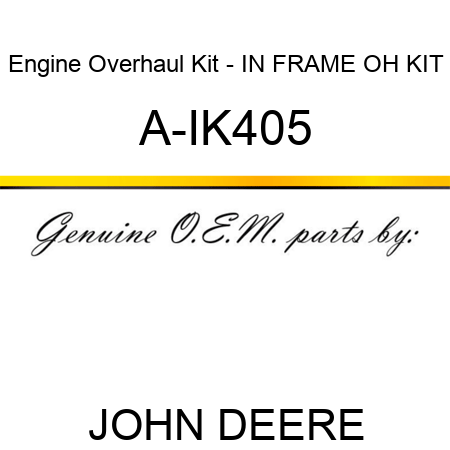 Engine Overhaul Kit - IN FRAME OH KIT A-IK405