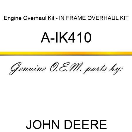 Engine Overhaul Kit - IN FRAME OVERHAUL KIT A-IK410