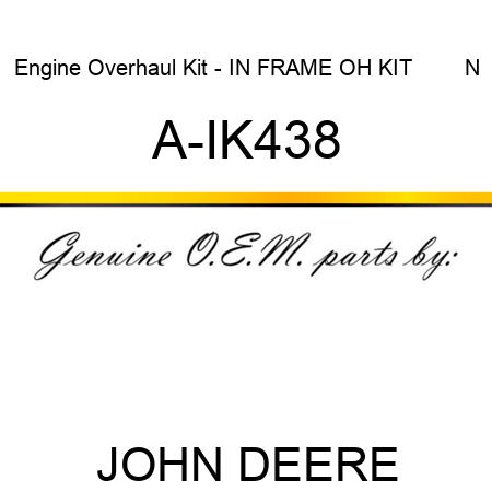 Engine Overhaul Kit - IN FRAME OH KIT        N A-IK438