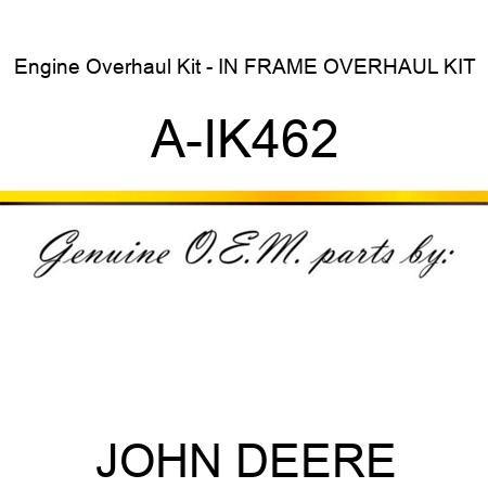 Engine Overhaul Kit - IN FRAME OVERHAUL KIT A-IK462