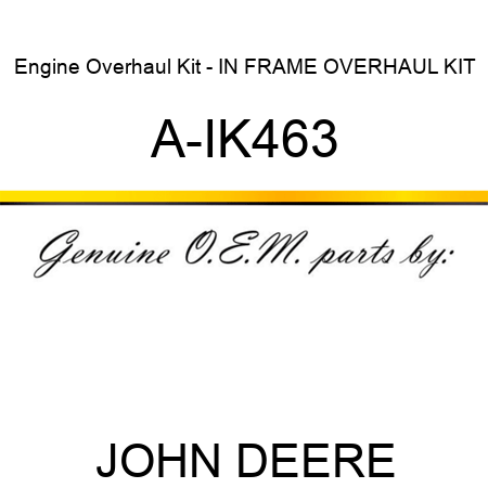 Engine Overhaul Kit - IN FRAME OVERHAUL KIT A-IK463