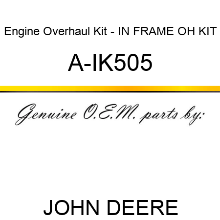 Engine Overhaul Kit - IN FRAME OH KIT A-IK505