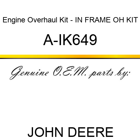 Engine Overhaul Kit - IN FRAME OH KIT A-IK649