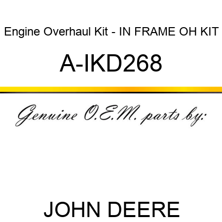 Engine Overhaul Kit - IN FRAME OH KIT A-IKD268