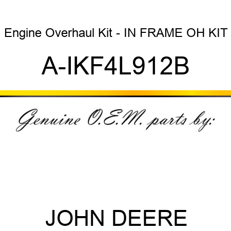Engine Overhaul Kit - IN FRAME OH KIT A-IKF4L912B