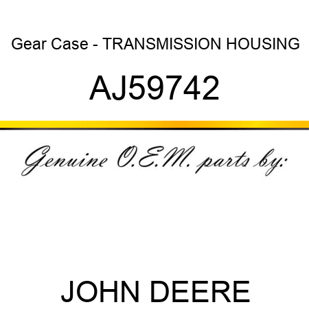 Gear Case - TRANSMISSION HOUSING AJ59742