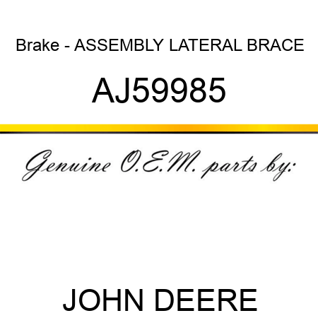 Brake - ASSEMBLY LATERAL BRACE AJ59985