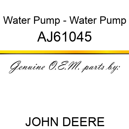 Water Pump - Water Pump AJ61045