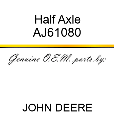 Half Axle AJ61080