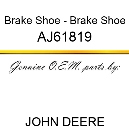 Brake Shoe - Brake Shoe AJ61819