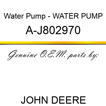 Water Pump - WATER PUMP A-J802970