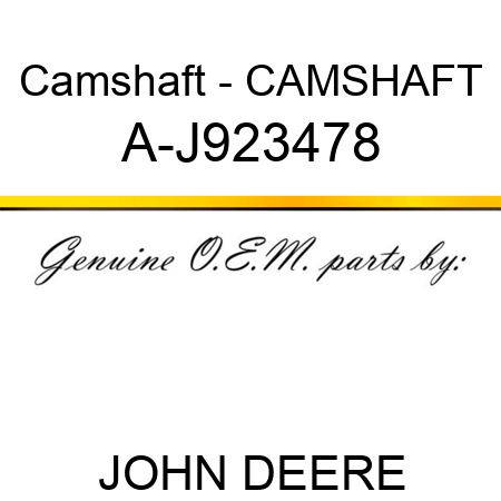 Camshaft - CAMSHAFT A-J923478