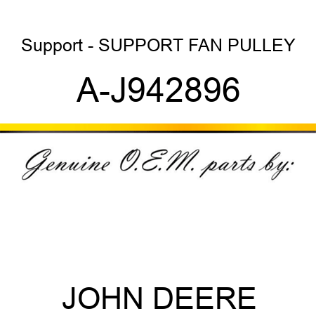 Support - SUPPORT, FAN PULLEY A-J942896