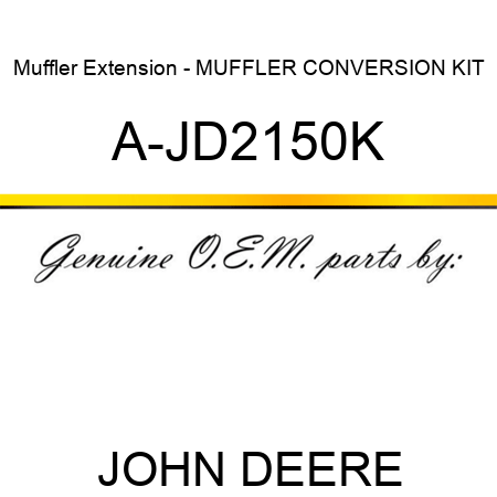 Muffler Extension - MUFFLER CONVERSION KIT A-JD2150K