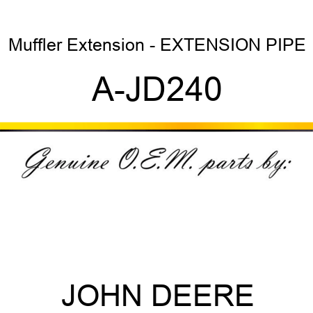 Muffler Extension - EXTENSION PIPE A-JD240