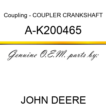 Coupling - COUPLER, CRANKSHAFT A-K200465
