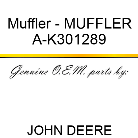 Muffler - MUFFLER A-K301289