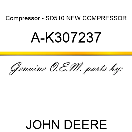 Compressor - SD510 NEW COMPRESSOR A-K307237