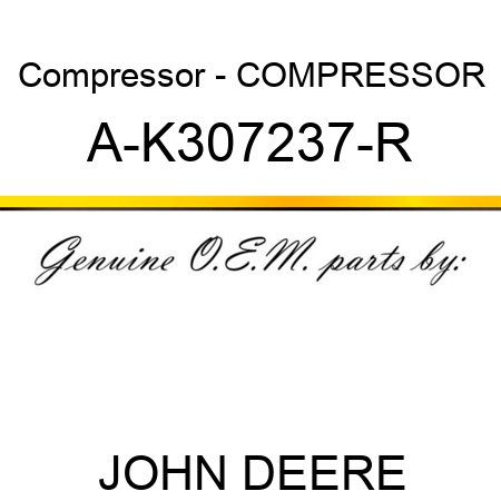 Compressor - COMPRESSOR A-K307237-R
