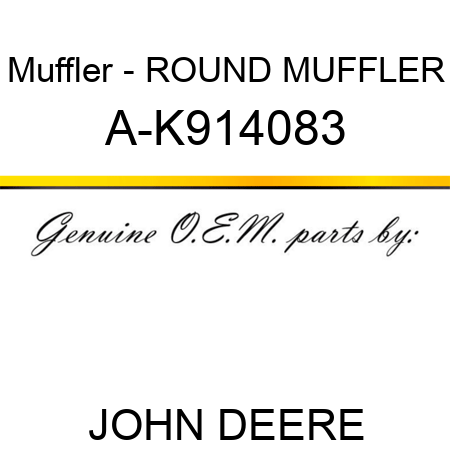 Muffler - ROUND MUFFLER A-K914083