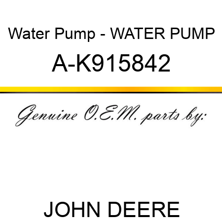 Water Pump - WATER PUMP A-K915842