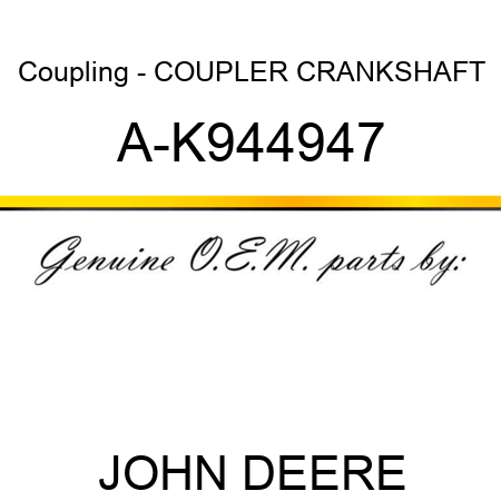 Coupling - COUPLER, CRANKSHAFT A-K944947