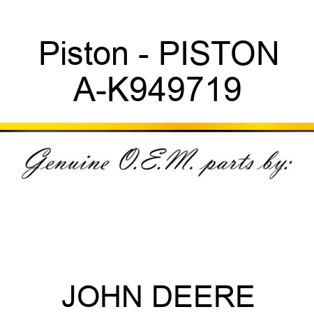 Piston - PISTON A-K949719