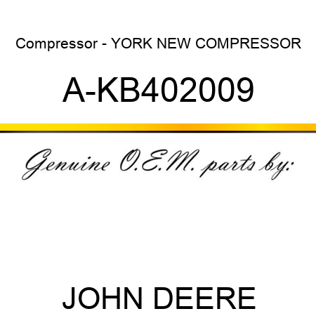 Compressor - YORK NEW COMPRESSOR A-KB402009