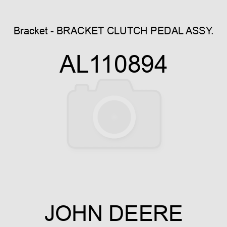 Bracket - BRACKET, CLUTCH PEDAL ASSY. AL110894