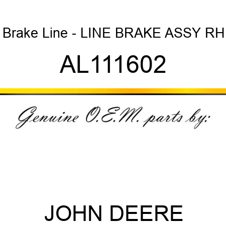 Brake Line - LINE, BRAKE ASSY RH AL111602